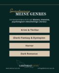Ich lektoriere folgende Genres und Subgenres:

▪️ Krimi
▪️ Thriller
▪️ Dark Fantasy
▪️ Horror
▪️ Dark Romance

Wenn du in einem dieser Genres schreibst und eine Lektorin suchst, die mit dir auf Augenhöhe arbeitet, bist du bei mir genau richtig.

Ich freue mich auf deine düsteren Geschichten. 🖤

#lektorat #lektoratfürselfpublisher #manuskript #vfll #adm #freielektorin #buchliebe #bücher #autorenaufinstagram #autorenleben #schreibliebe #writer #darkromance #horror #darkfantasy #thriller #krimi #lektorinnenleben #lektorin