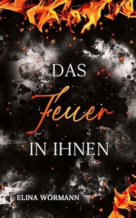 Elina Wörmann – Das Feuer in ihnen